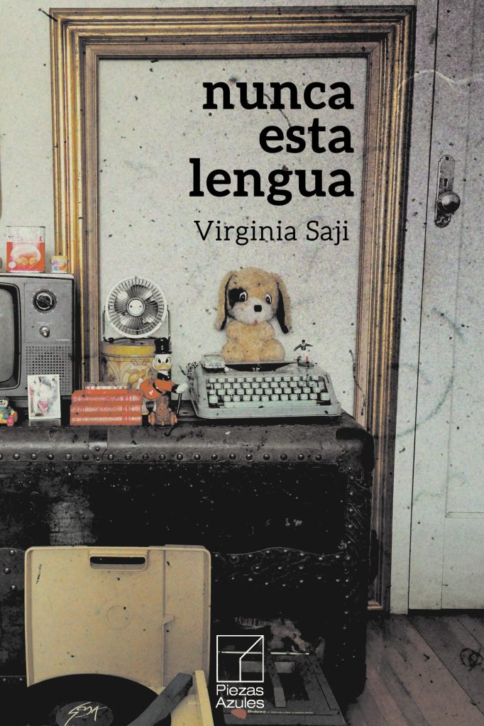 nunca esta lengua
virginia saji
narrativa