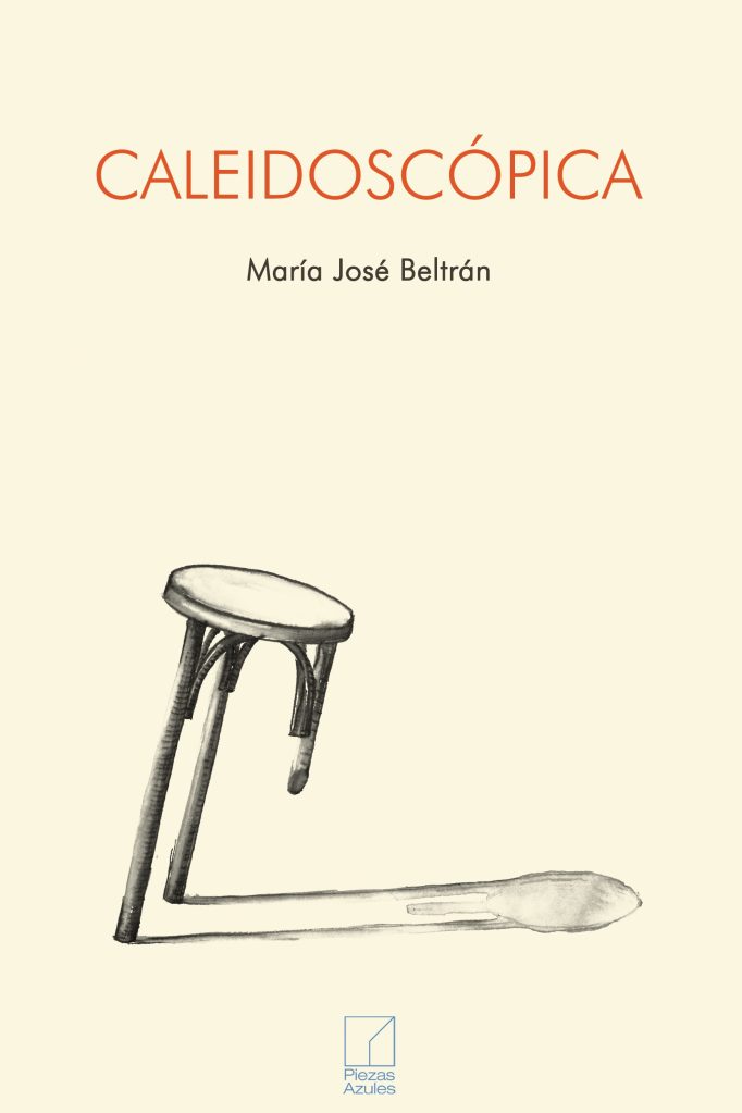 Portada Novela Caleidoscópica de María José Beltrán editada por Piezas azules